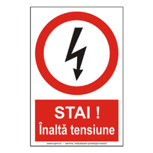 STAI ! Înalta tensiune