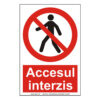 Accesul interzis pietonilor