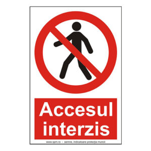 Accesul interzis pietonilor