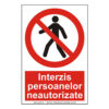 Interzis persoanelor neautorizate