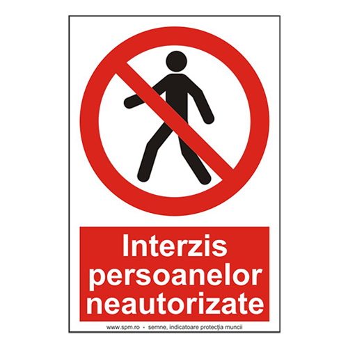 Interzis persoanelor neautorizate