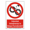 Interzisă întreținerea în timpul funcționarii 2:3