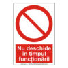 Nu deschide în timpul funcționarii