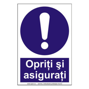 Opriti si asigurati