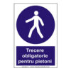 Trecere obligatorie pentru pietoni (semnalizare minima obligatorie)