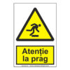 Atenție la prag