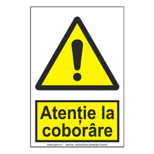 Atenție la coborâre